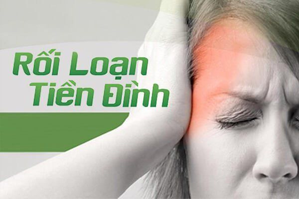 Chữa Bệnh Rối loạn tiền đình